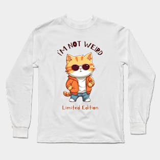 I'm Not Weird, Cute Cat, Animal Lover, Funny Saying Long Sleeve T-Shirt